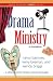 Search : Drama Ministry: A Guidebook (Help! Series)