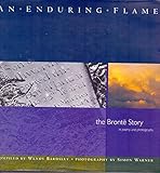 An enduring flame : the Brontë story in poetry and photographs