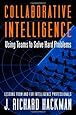 Collaborative Intelligence: Using Teams to Solve Hard Problems