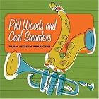 Phil Woods and Carl Saunders Play Henry Mancini by  Phil Woods 