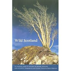 Wild Scotland: Essential Guide to the Best of Natural Scotland (Luath Guides to Scotland)