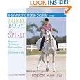 A Gymnastic Riding System Using Mind, Body, and Spirit: Progressive Training for Rider and Horse by Betsy Steiner and Jennifer Bryant