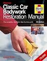 Classic Car Bodywork Restoration Manual: The Complete Illustrated Step-by-step Guide (Haynes Restoration Manuals)