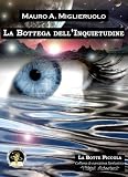 La Bottega dell'Inquietudine (La botte piccola)