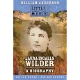 Laura Ingalls Wilder: A Biography (Little House)