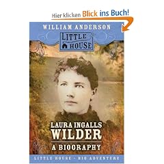 Laura Ingalls Wilder: A Biography (Little House)