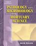 Pathology and Microbiology for Mortuary Science