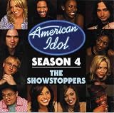 American Idol - Season 4: The Showstoppers [NO UPC - NOT COPY-PROTECTED]