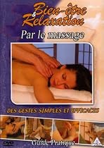 Bien-être et relaxation par le massage : Des gestes simples et efficaces