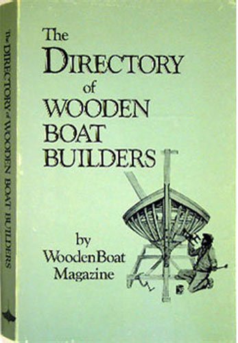 Directory of Wooden Boat Builders: A Guide to 