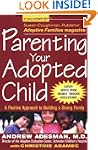 Parenting Your Adopted Child: A Posit...