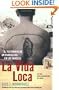 La Vida Loca: El Testimonio de un Pandillero en Los Angeles (Spanish Edition)