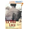 La Vida Loca: El Testimonio de un Pandillero en Los Angeles (Spanish Edition)
