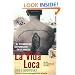 La Vida Loca: El Testimonio de un Pandillero en Los Angeles (Spanish Edition)