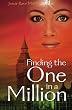 Finding The One in a Million
