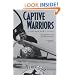 Captive Warriors: A Vietnam POW's Story (Texas A & M University Military History Series 23)
