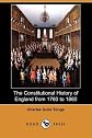 The Constitutional History of England from 1760 to 1860