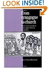 From Synagogue to Church: Public Services and Offices in the Earliest Christian Communities