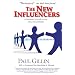 The New Influencers: A Marketer's Guide to the New Social Media (Books to Build Your Career by)