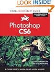 Photoshop CS6: Visual Quickstart Guid...