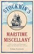 Stockwin's Maritime Miscellany: A Ditty Bag of Wonders from the Golden Age of Sail