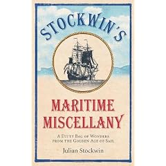 Stockwin's Maritime Miscellany: A Ditty Bag of Wonders from the Golden Age of Sail