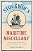 Stockwin's Maritime Miscellany: A Ditty Bag of Wonders from the Golden Age of Sail