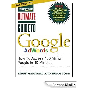 Ultimate Guide to Google Adwords: How to Access 100 Million People in 10 Minutes (Entrepreneur Magazine's Ultimate)