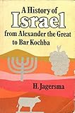 A history of Israel from Alexander the Great to Bar Kochba