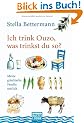 Ich trink Ouzo, was trinkst du so?: Meine griechische Familie und ich
