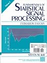 Fundamentals of Statistical Signal Processing,: WITH Estimation Theory, Volume 1 AND Detection Theory, Volume 2