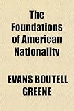 The Foundations of American Nationality