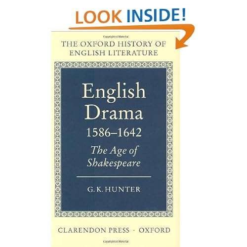 English Drama 1586-1642: The Age of Shakespeare (Oxford History of English Literature)