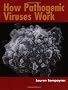 How Pathogenic Viruses Work