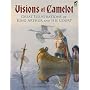 Visions of Camelot: Great Illustrations of King Arthur and His Court