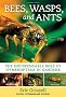 Bees, Wasps, and Ants