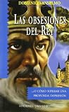 Produkt-Bild: Las obsesiones del rey : --o c&oacute;mo superar una profunda depresi&oacute;n