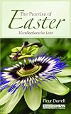 The promise of Easter : 30 reflections for the season of Lent