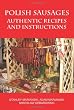 Polish Sausages, Authentic Recipes And Instructions