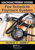 Healthcare Payment Systems: Fee Schedule Payment Systems deals and discounts