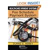 Healthcare Payment Systems: Fee Schedule Payment System