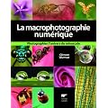 La macrophotographie num�rique