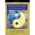 Chi Gung for the Sexes: Balancing Yin and Yang Relationships by Bruce Frantzis