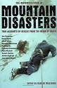 The Mammoth Book of Mountain Disasters: True Accounts of Rescue from the Brink of Death: True Stories of Rescue from the Brink of Death