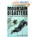 The Mammoth Book of Mountain Disasters: True Accounts of Rescue from the Brink of Death: True Stories of Rescue from the Brink of Death