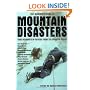 The Mammoth Book of Mountain Disasters: True Accounts of Rescue from the Brink of Death: True Stories of Rescue from the Brink of Death