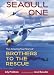 Seagull One: The Amazing True Story of Brothers to the Rescue