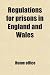 Regulations for Prisons in England and Wales