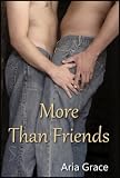More Than Friends: A Gay For You Short Story 