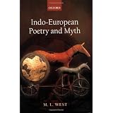 Indo-European Poetry and Mythvon "M. L. West"